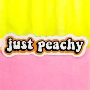 Motivational Sticker Just Peachy Retro Positive Saying Motto Vinyl